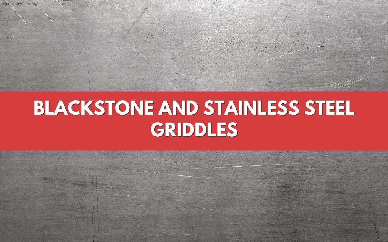 Blackstone stainless steel griddles - featured image