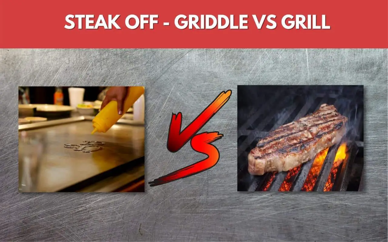 Are Steaks Better on a Grill or Griddle? - Featured image