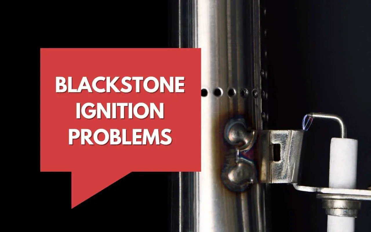 Blackstone griddle ingnition problems - Featured image