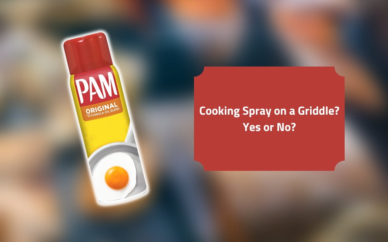 Using Cooking Spray on a Griddle - Featured image with PAM spray